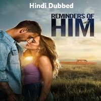 Reminders of Him Hindi Dubbed