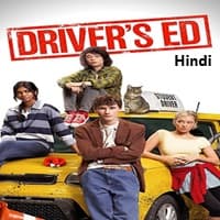 Driver's Ed Hindi Dubbed