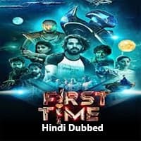First Time Hindi Dubbed
