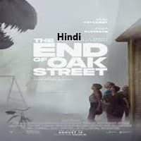 The End of Oak Street Hindi Dubbed